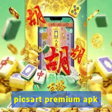 picsart premium apk